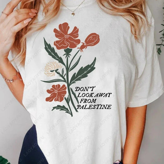 Don't Look Away From Palestine Flag T-shirt Flowers